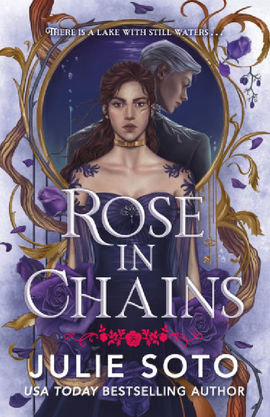 Rose in Chains (The Evermore Trilogy #1) - by: Julie Soto