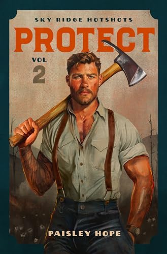 Protect (Sky Ridge Hotshots #2) - by: Paisley Hope