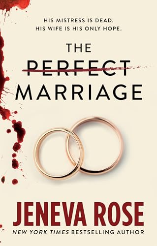The Perfect Marriage (Perfect #1) - by: Jeneva Rose
