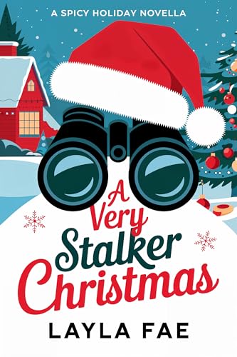 A Very Stalker Christmas - by: Layla Fae