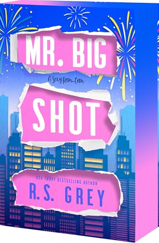 Mr. Big Shot - by: R.S. Grey