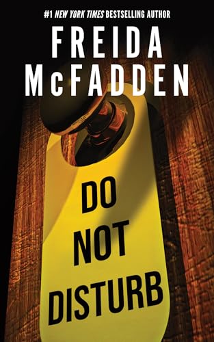 Do Not Disturb - by: Freida McFadden