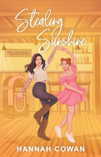 Stealing Sunshine (Cherry Peak #4) - by: Hannah Cowan