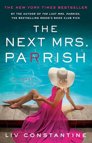 The Next Mrs. Parrish (Mrs. Parrish #2) - by: Liv Constantine