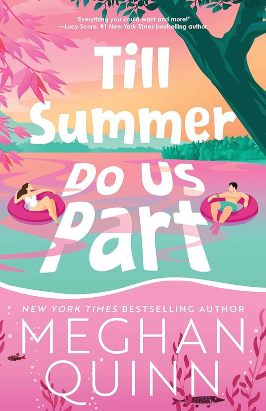 Till Summer Do Us Part - by: Meghan Quinn