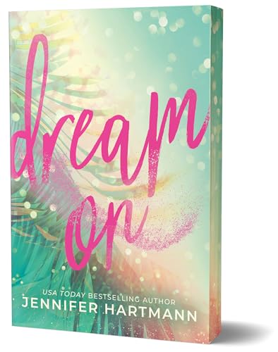 Dream On by: Jennifer Hartmann