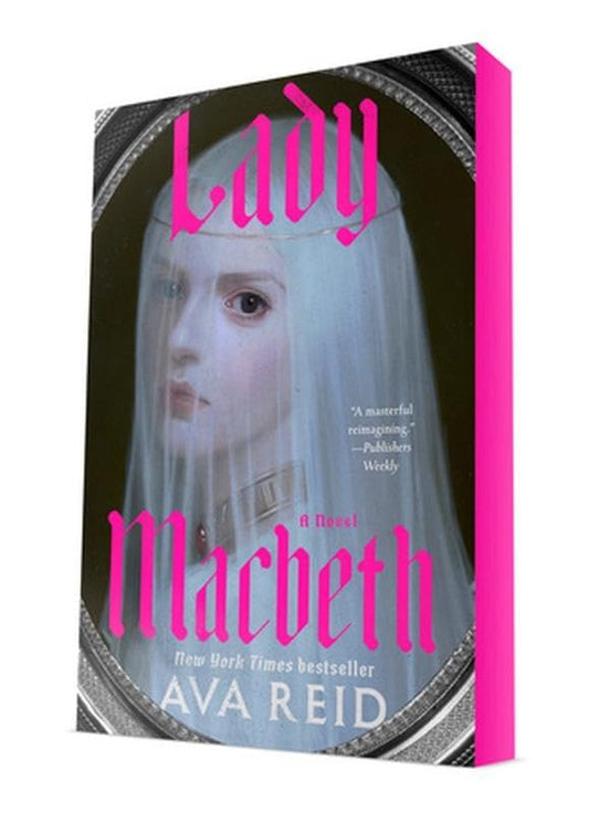 Lady Macbeth - by: Ava Reid