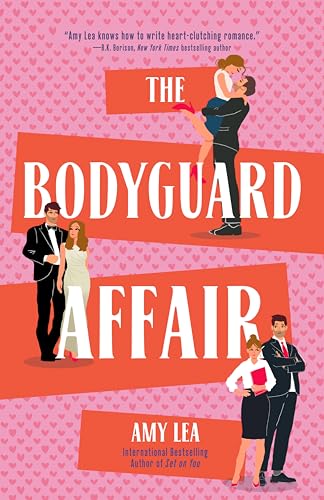 The Bodyguard Affair - by: Amy Lea