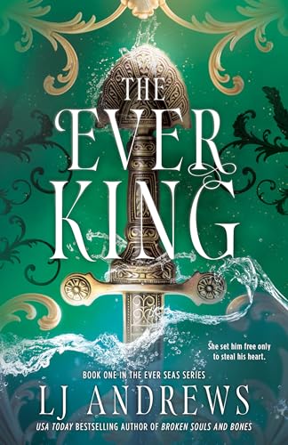 The Ever King (The Ever Seas #1) - by: L.J. Andrews