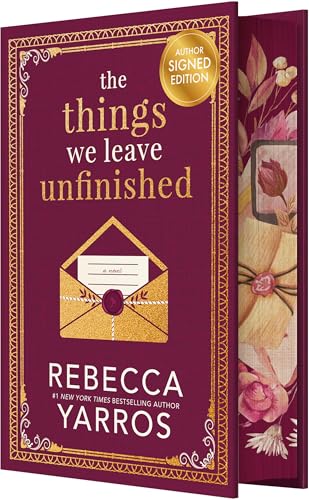 The Things We Leave Unfinished - by: Rebecca Yarros