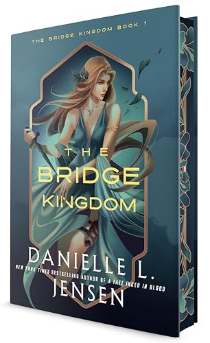 The Bridge Kingdom (The Bridge Kingdom #1) DELUXE - by: Danielle L. Jensen
