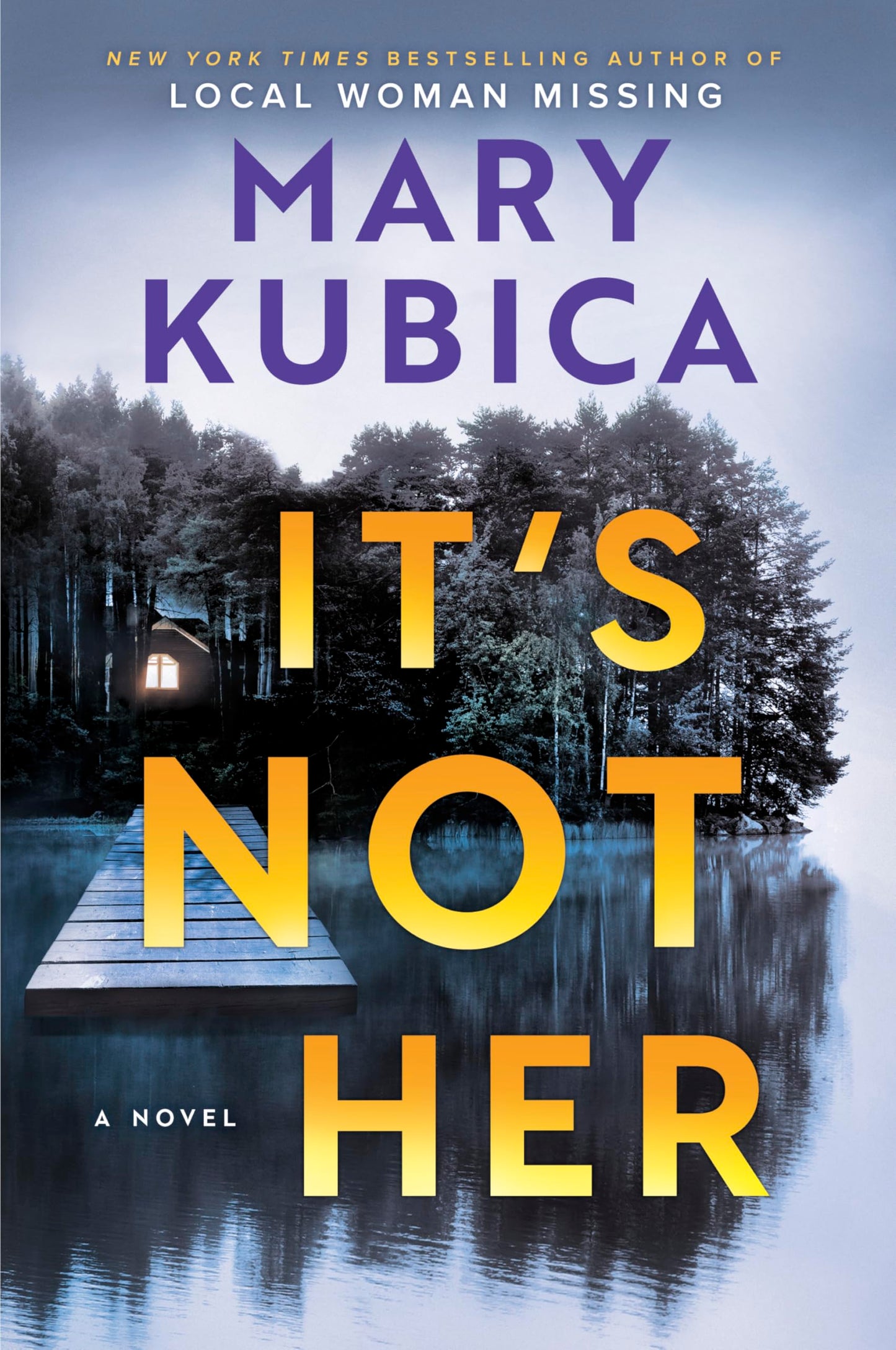 It's Not Her - by: Mary Kubica