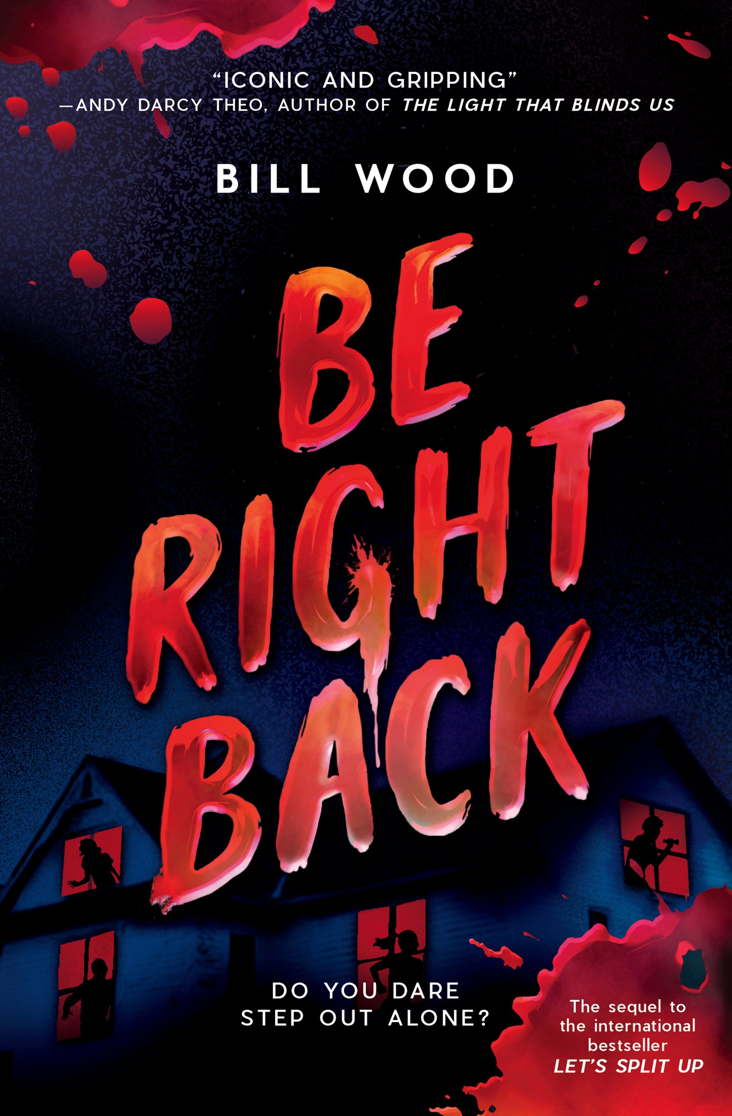 Be Right Back (Let's Split Up #2) - by: Bill Wood
