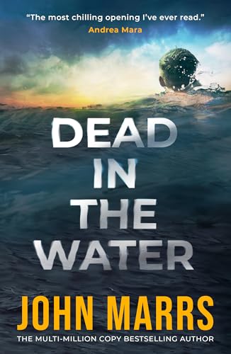 Dead in the Water - by: John Marrs