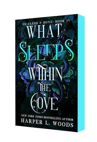 What Sleeps Within the Cove (Of Flesh & Bone #4) - by: Harper L. Woods
