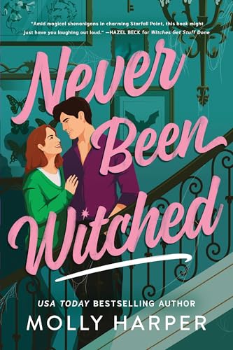 Never Been Witched (Starfall Point #3) - by: Molly Harper