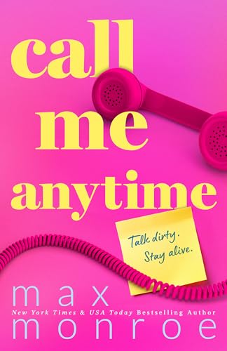 Call Me Anytime (The Protectors #1) - by: Max Monroe