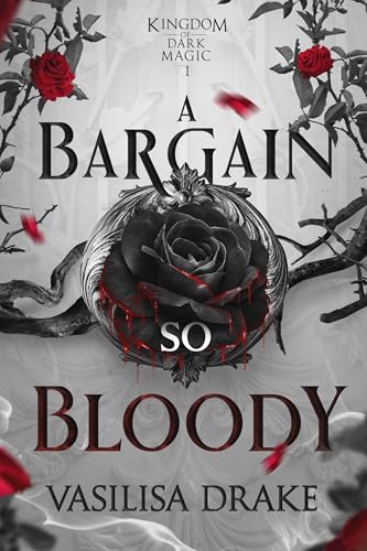 A Bargain So Bloody - by: Vasilisa Drake
