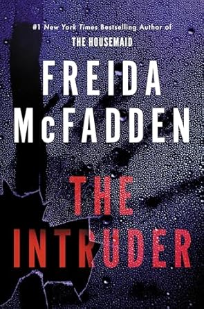 The Intruder - by: Freida McFadden