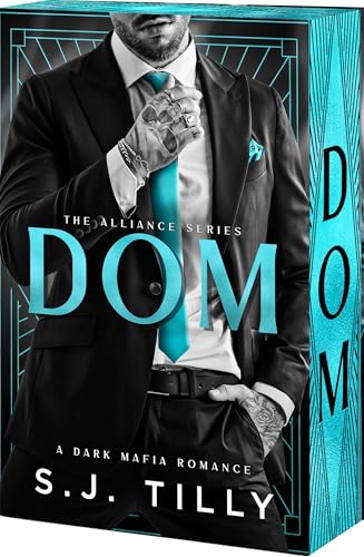DOM (Alliance #3) - by: S.J. Tilly