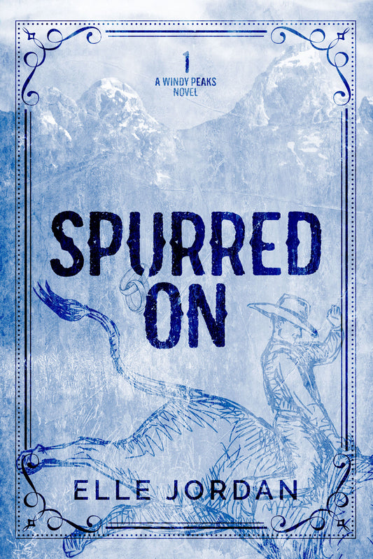 Spurred On - by: Elle Jordan