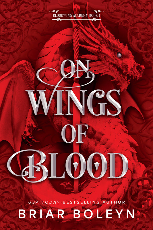 On Wings of Blood (Bloodwing Academy #1) - by: Briar Boleyn