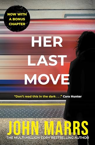 Her Last Move - by: John Marrs
