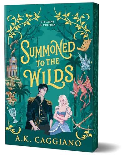 Summoned to the Wilds (Villains & Virtues #2) - by: A.K. Caggiano