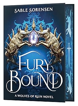 Fury Bound (The Wolves of Ruin #2) SPECIAL - by: Sable Sorensen