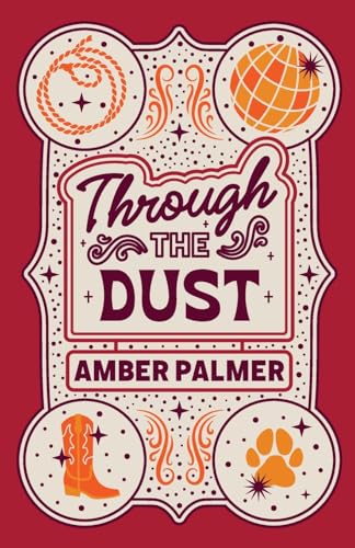 Through the Dust (Black Springs Ranch #2) - by: Amber Palmer