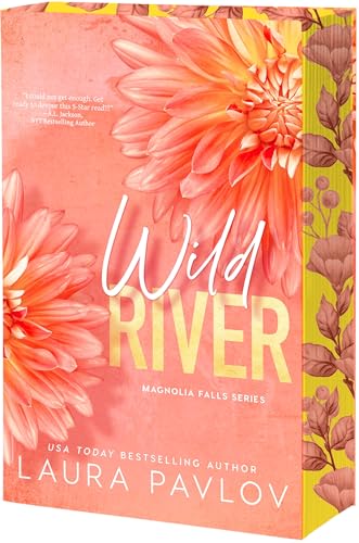 Wild River (Magnolia Falls #2) - by: Laura Pavlov