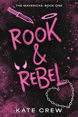Rook & Rebel (The Mavericks #1) - by: Kate Crew