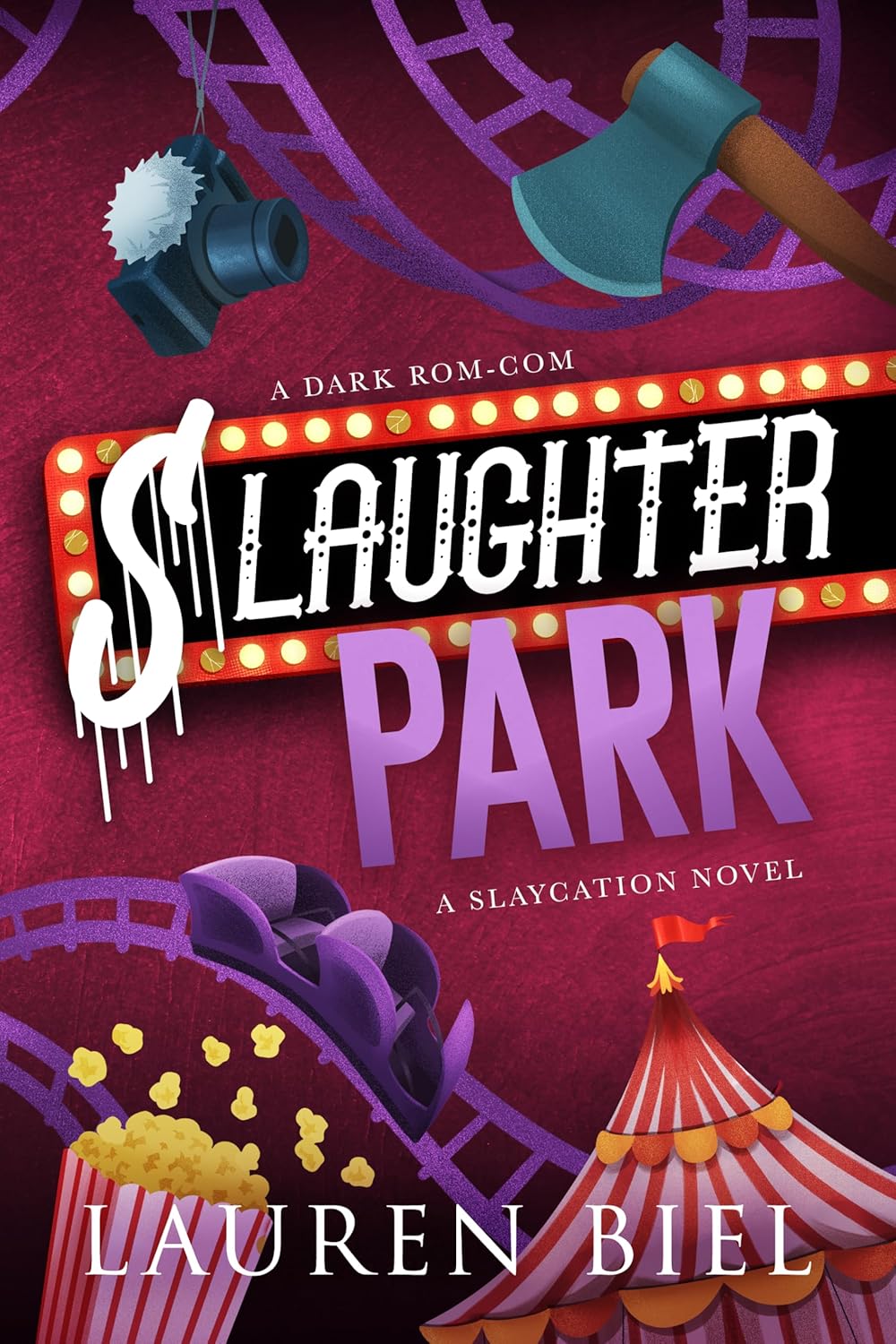 Slaughter Park (Slaycation #4) - by: Lauren Biel