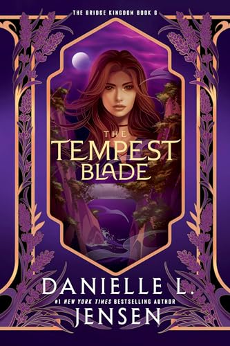 The Tempest Blade (The Bridge Kingdom #6) - by: Danielle L. Jensen