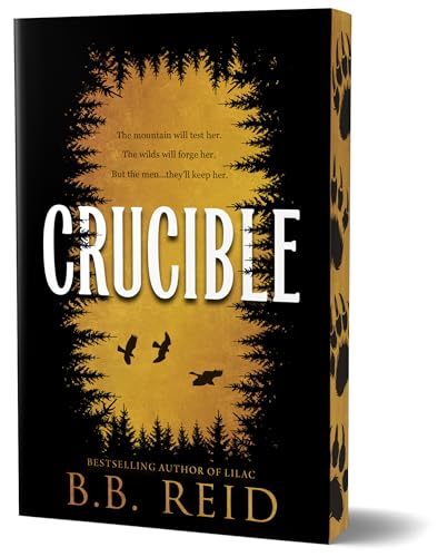 Crucible (Men of the Wilds #1) DELUXE - by: B.B. Reid