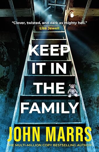 Keep It in the Family - by: John Marrs