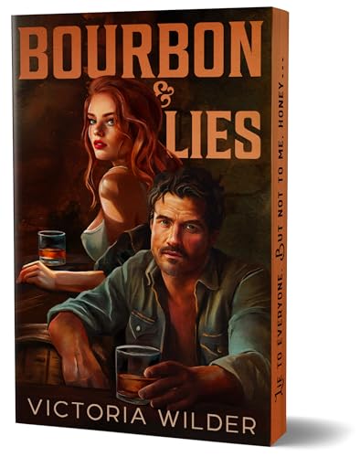 Bourbon & Lies (The Bourbon Boys #1) DELUXE - by: Victoria Wilder