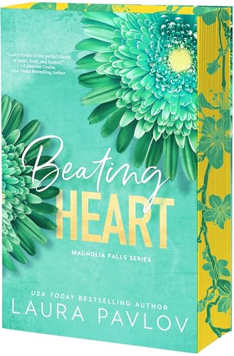 Beating Heart (Magnolia Falls #4) - by: Laura Pavlov