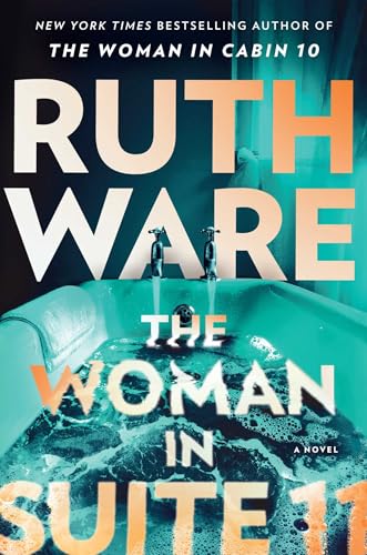The Woman in Suite 11 (Lo Blacklock #2) - by: Ruth Ware