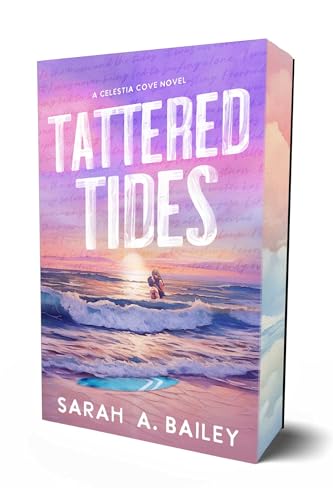 Tattered Tides (Celestia Cove #1) SPECIAL - by: Sarah A. Bailey