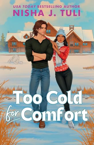 Too Cold for Comfort - by: Nisha J. Tuli