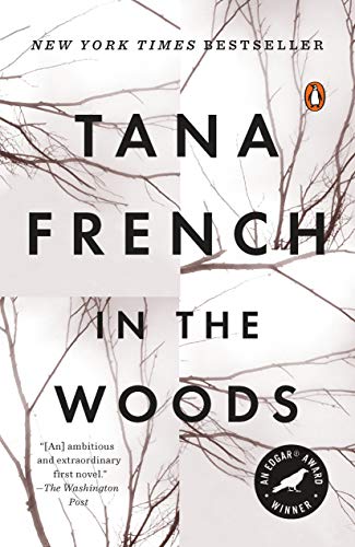 In the Woods (Dublin Murder Squad #1) - by: Tana French