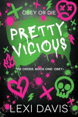 Pretty Vicious (The Order #1) - by: Lexi Davis