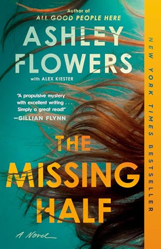 The Missing Half - by: Ashley Flowers & Alex Kiester