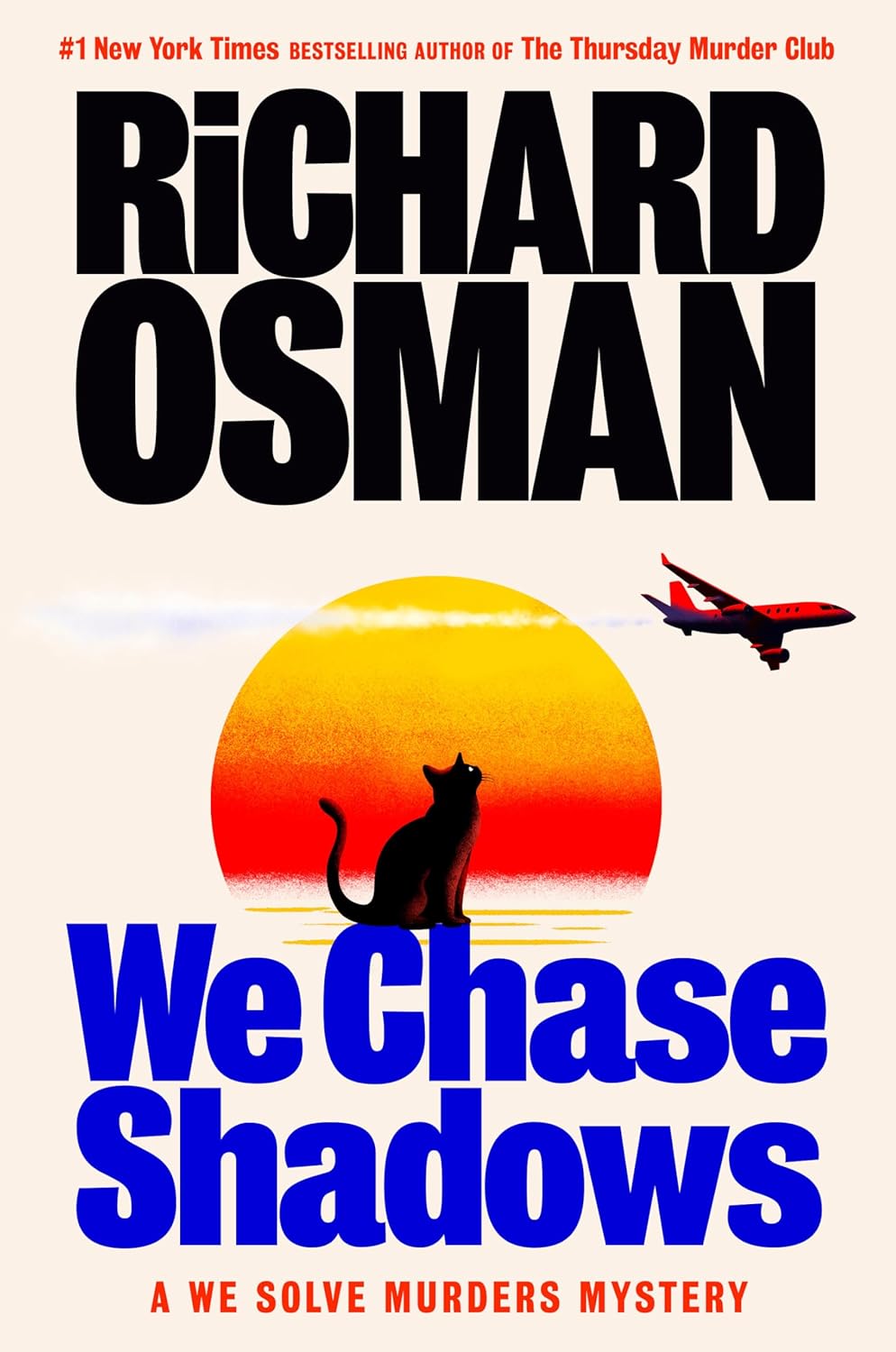 We Chase Shadows (We Solve Murders #2) - by: Richard Osman