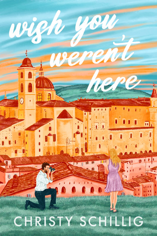 Wish You Weren't Here - by: Christy Schillig