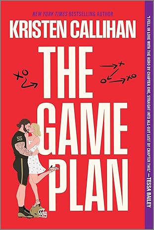 The Game Plan (Game On #3) - by: Kristen Callihan