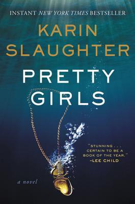 Pretty Girls - by: Karin Slaughter