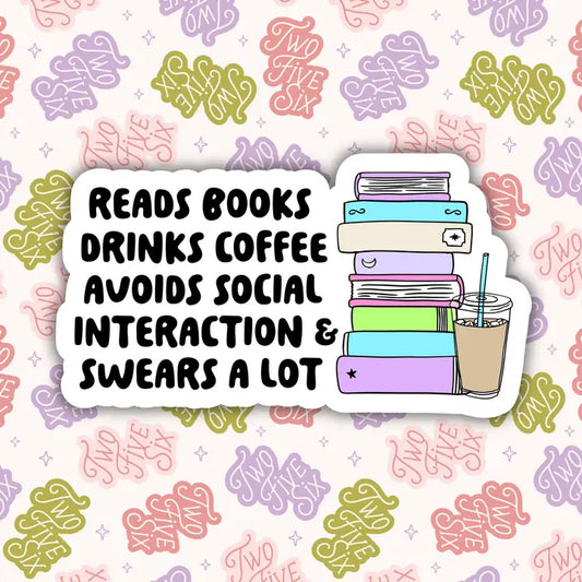 Reads Books Drinks Coffee Avoids Social Interaction Sticker