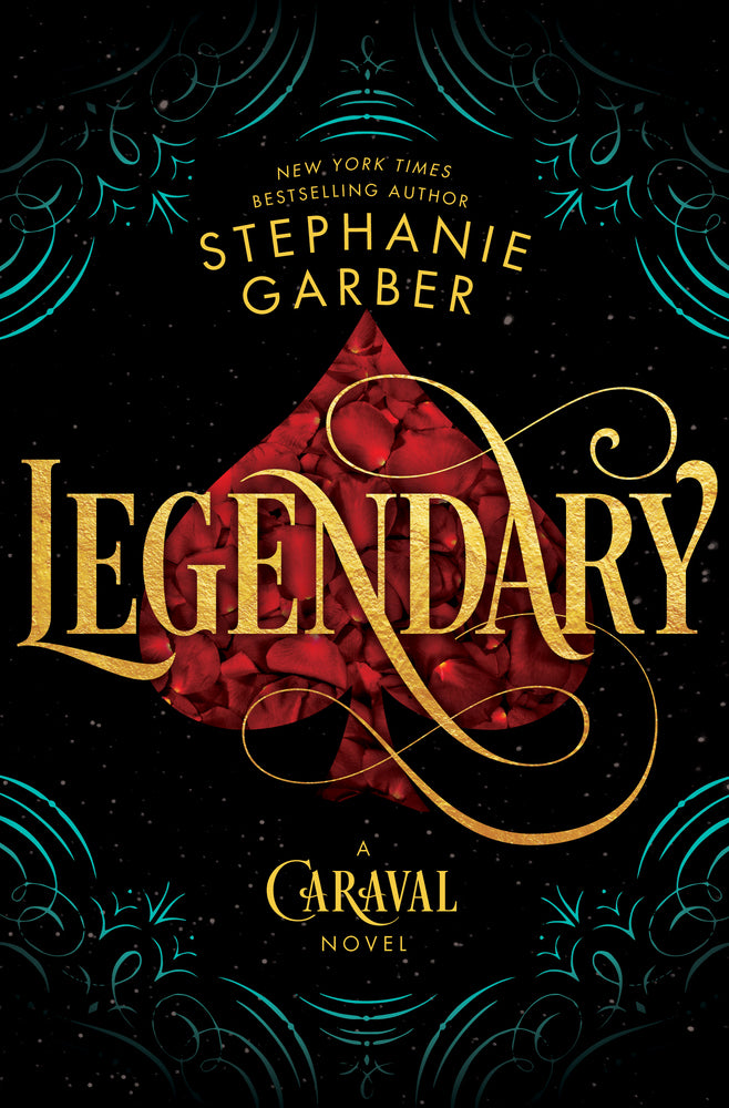 Legendary (Caraval #2) - by: Stephanie Garber